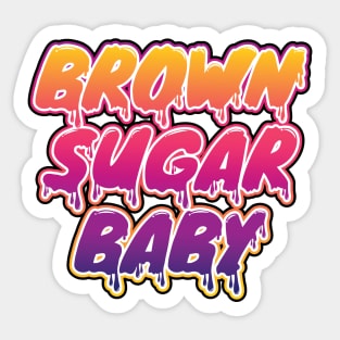 Brown sugar baby,powerful woman Sticker